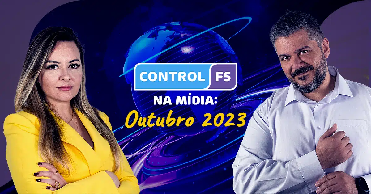 Control F5 na mídia: outubro 2023