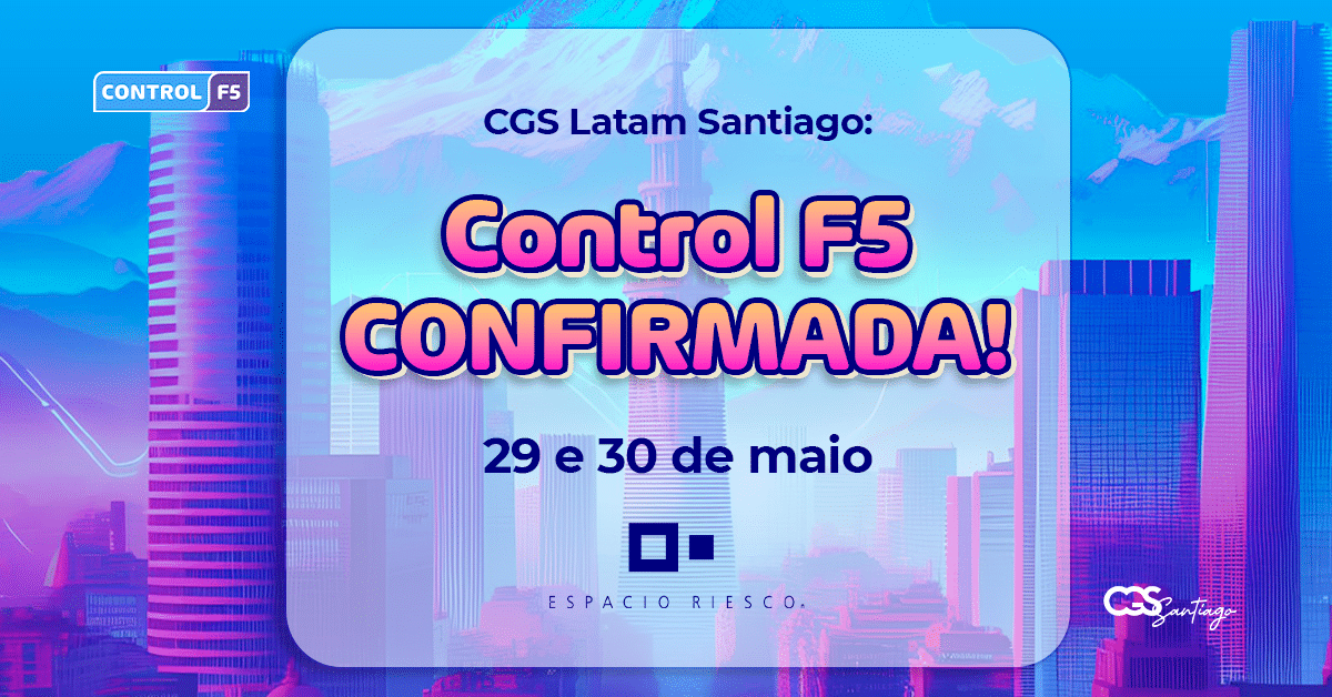 Control F5 participa do CGS Latam Santiago