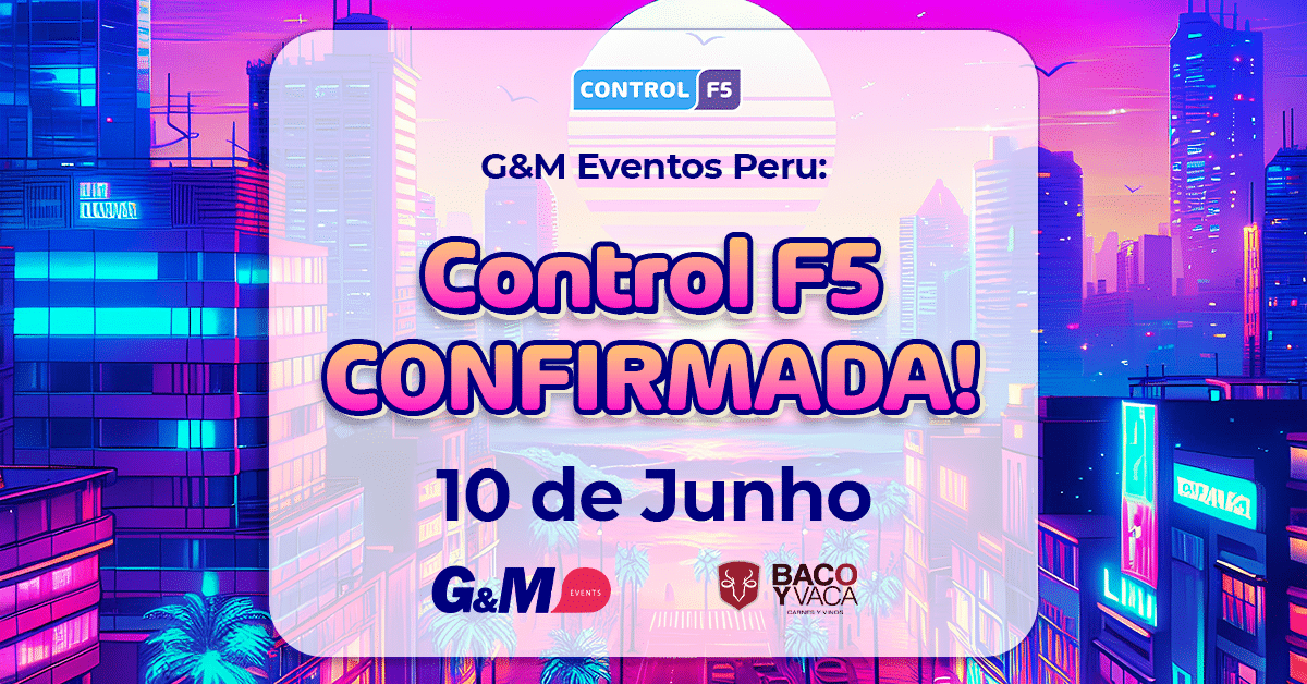 Control F5 participa do G&M Peru 2024