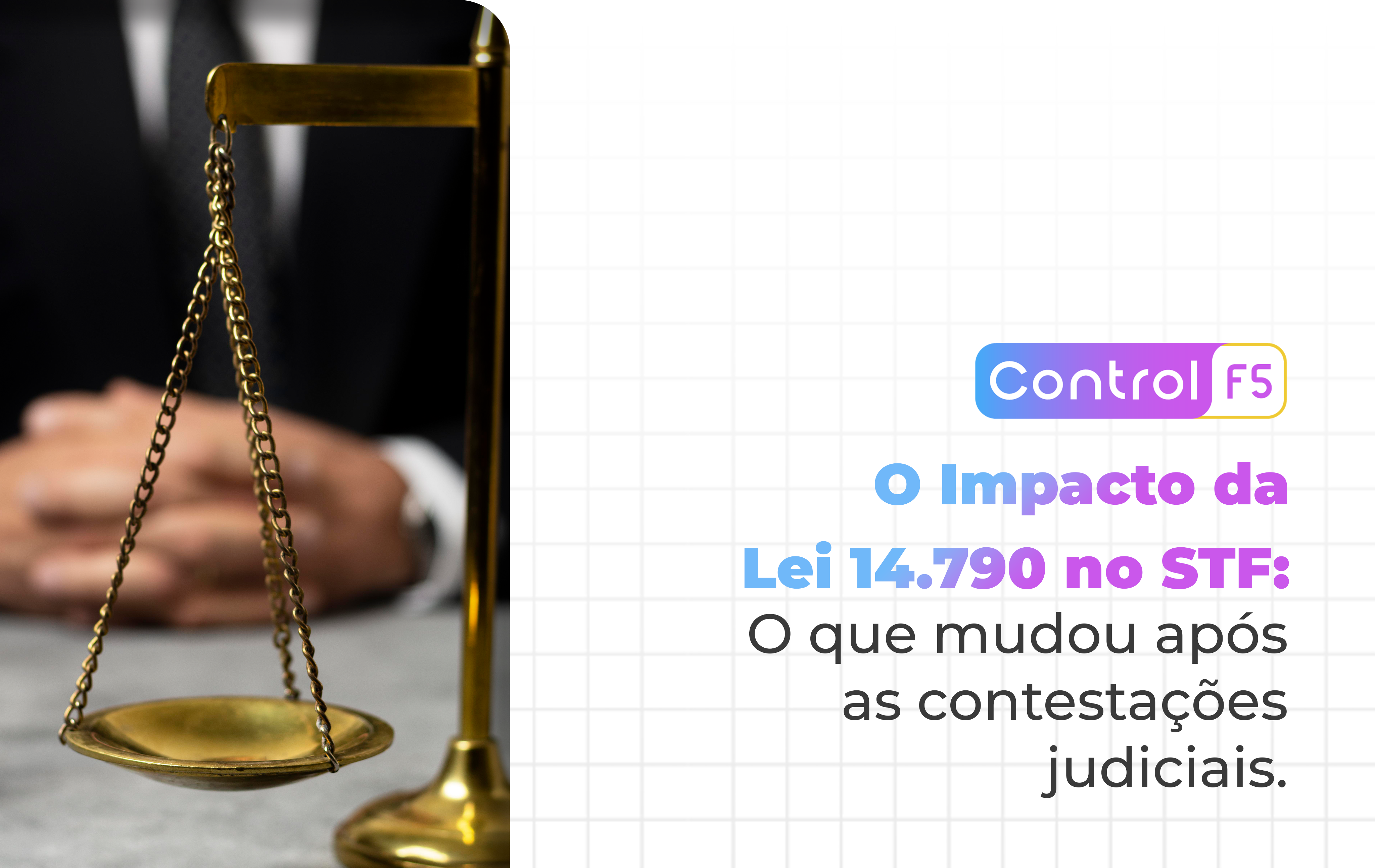 Lei 14.790 no STF: Impactos e Mudanças para Apostas | Control F5