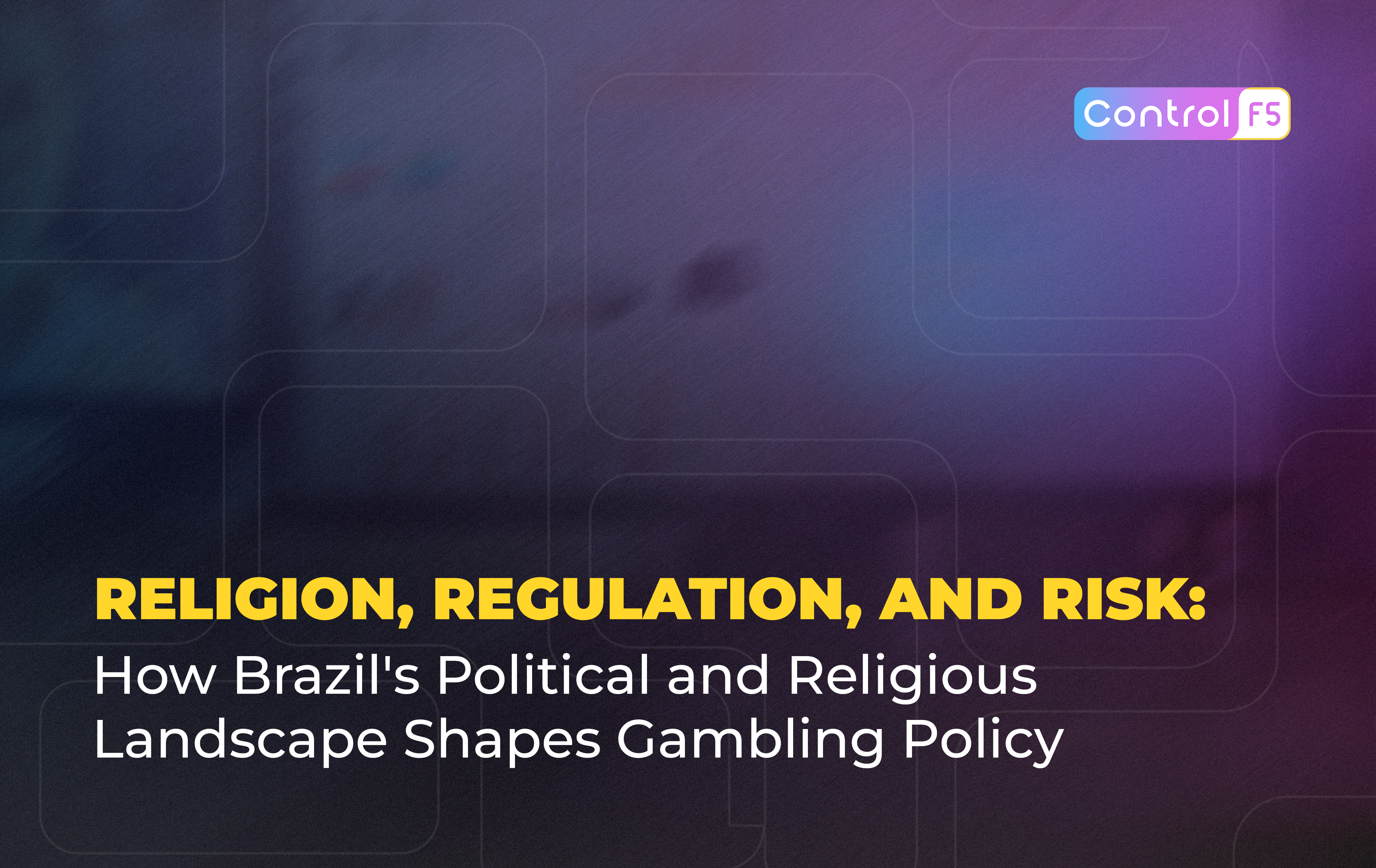 Religion, Regulation, and Risk: How Brazil's Political and Religious Landscape Shapes Gambling Policy